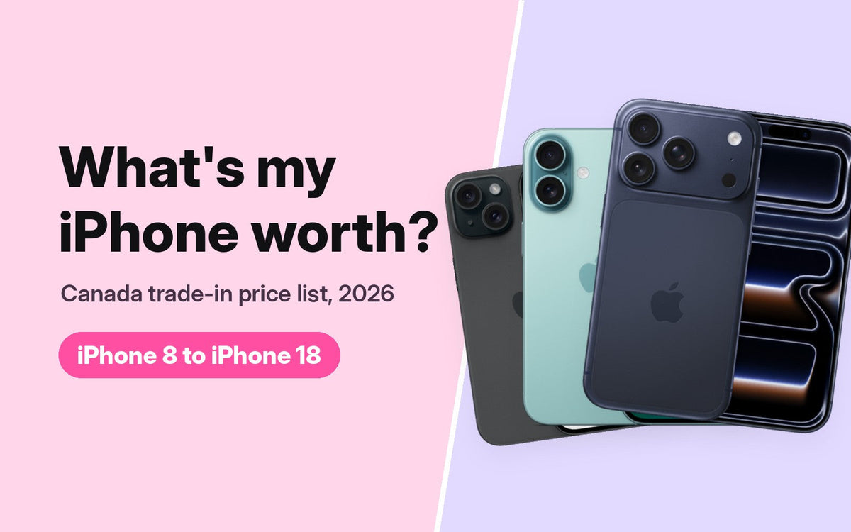 What's my iPhone worth? Canada trade-in price list 2026